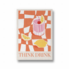 Think Drink Food Wall Art