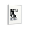 Hustle Eat Sleep Repeat Wall Art