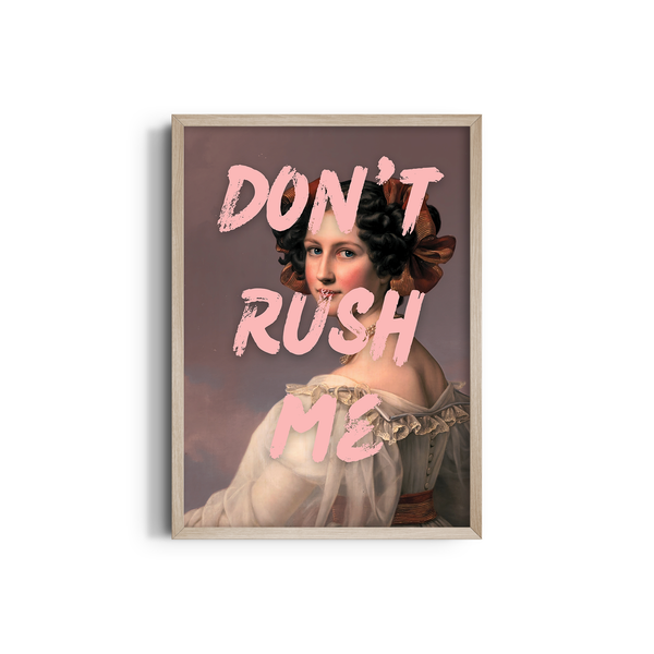 Don't Rush me II Pop Wall Art