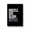 Hustle Eat Sleep Repeat Wall Art - The Mortal Soul