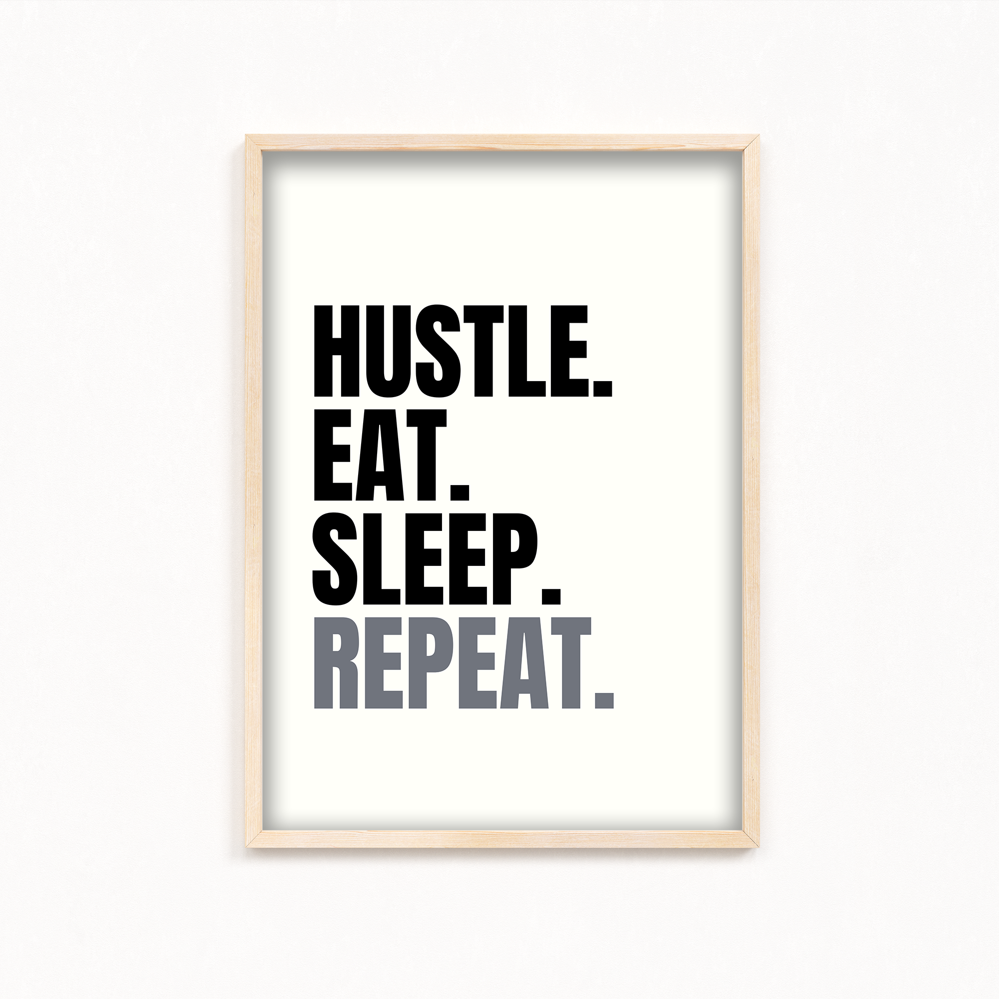 Hustle Eat Sleep Repeat Wall Art