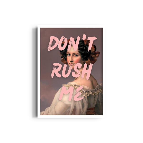 Don't Rush me II Pop Wall Art