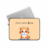 Live love meow Cat design Laptop Sleeve (Macbook, HP, Lenovo, Asus, Others) | Laptop Cover