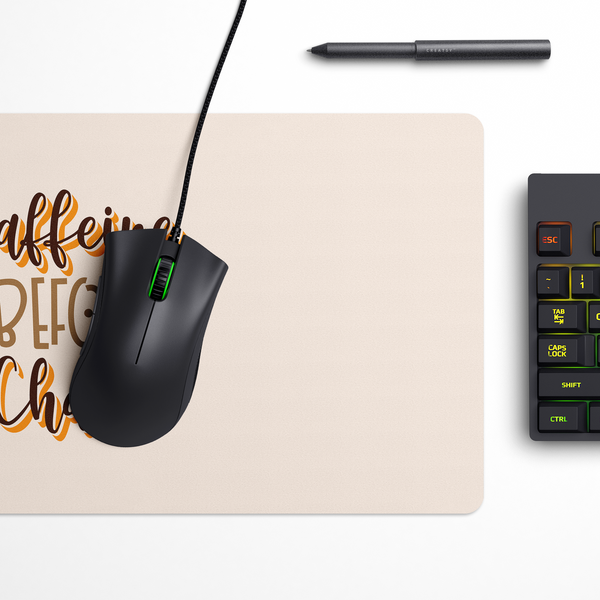 Caffeine before chaos Desk Mat | Desk Pad | Mouse Pad
