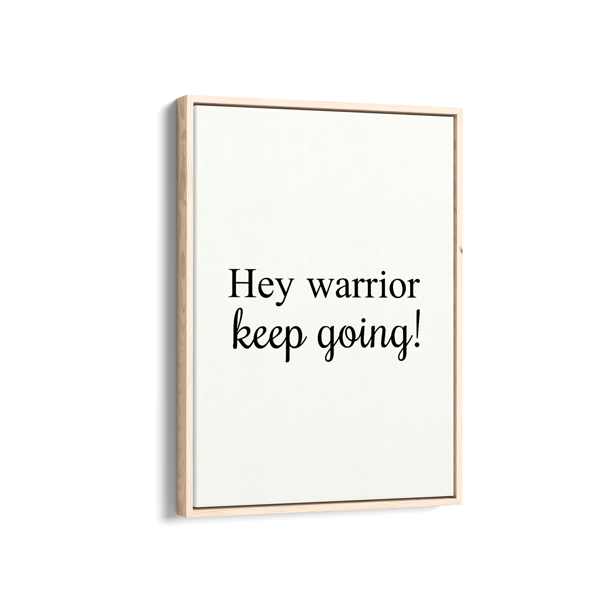 Hey Warrior, keep going Quote Wall Art
