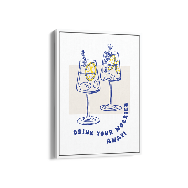Drink your Worries Away Cravings Wall Art