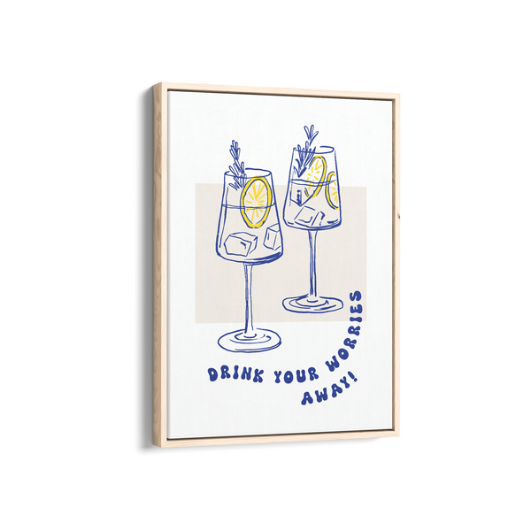Drink your Worries Away Cravings Wall Art