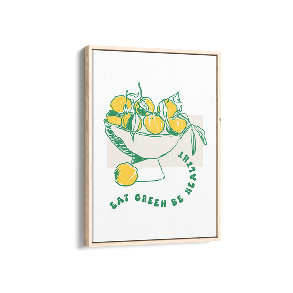 Eat Green be Healthy Cravings Wall Art