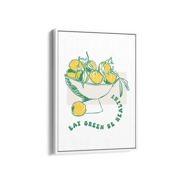 Eat Green be Healthy Cravings Wall Art