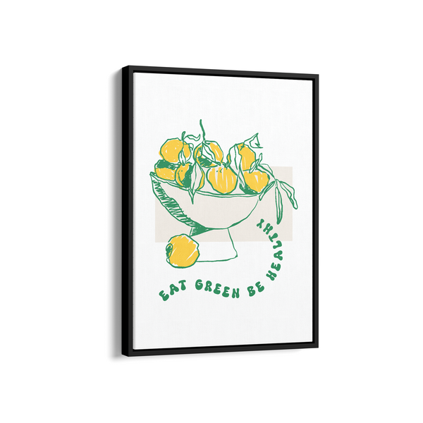 Eat Green be Healthy Cravings Wall Art