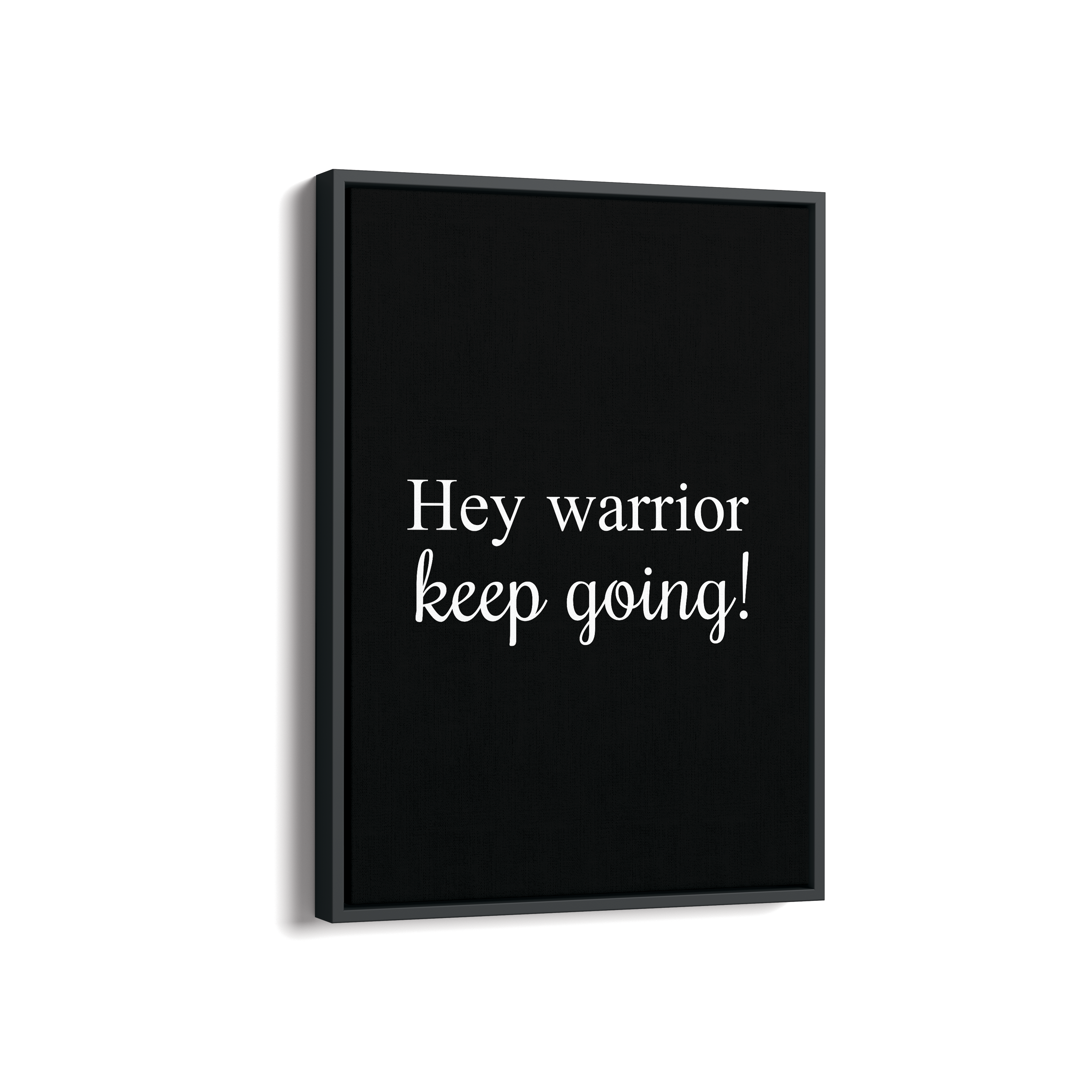 Hey Warrior, keep going Quote Wall Art