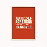 Muscle soreness is the new hangover Gym Poster