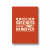 Muscle soreness is the new hangover Gym Poster
