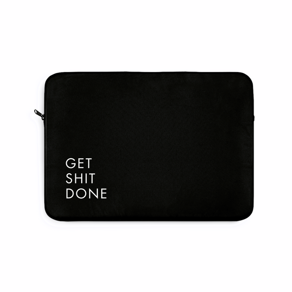Get shit done Laptop Sleeve (Macbook, HP, Lenovo, Asus, Others) | Laptop Cover
