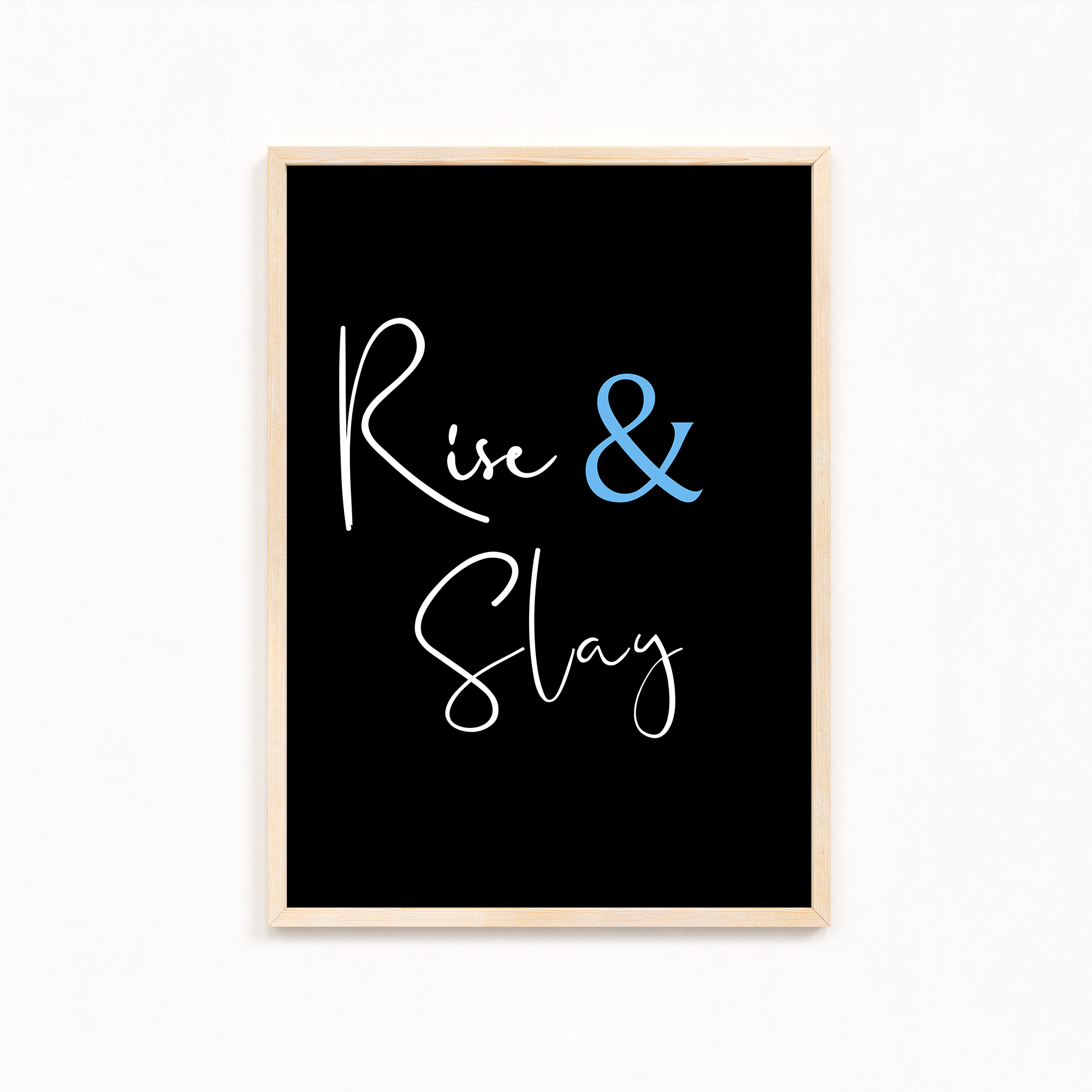 Rise & Slay Quote Wall Art