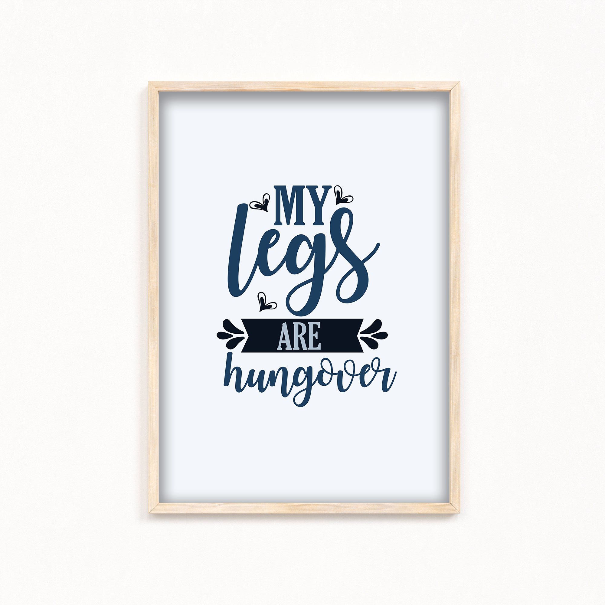 My legs are hungover Gym Poster