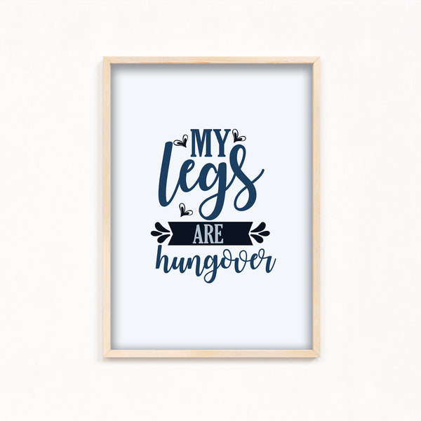 My legs are hungover Gym Poster