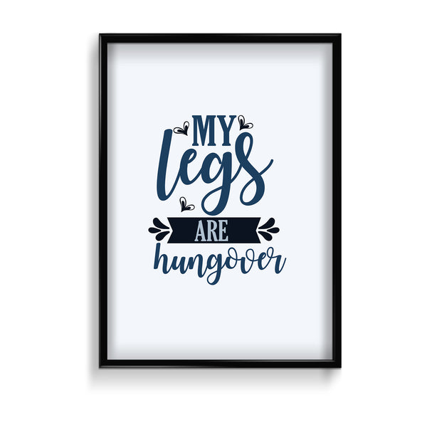 My legs are hungover Gym Poster