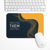 Prove them wrong Gaming Mouse Pad