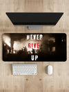 Never Give Up Desk Mat | Desk Pad | Mouse Pad