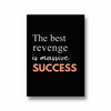 The Best Revenge is massive success Quote Wall Art - The Mortal Soul