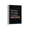 The Best Revenge is massive success Quote Wall Art - The Mortal Soul