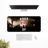 Never Give Up Desk Mat | Desk Pad | Mouse Pad