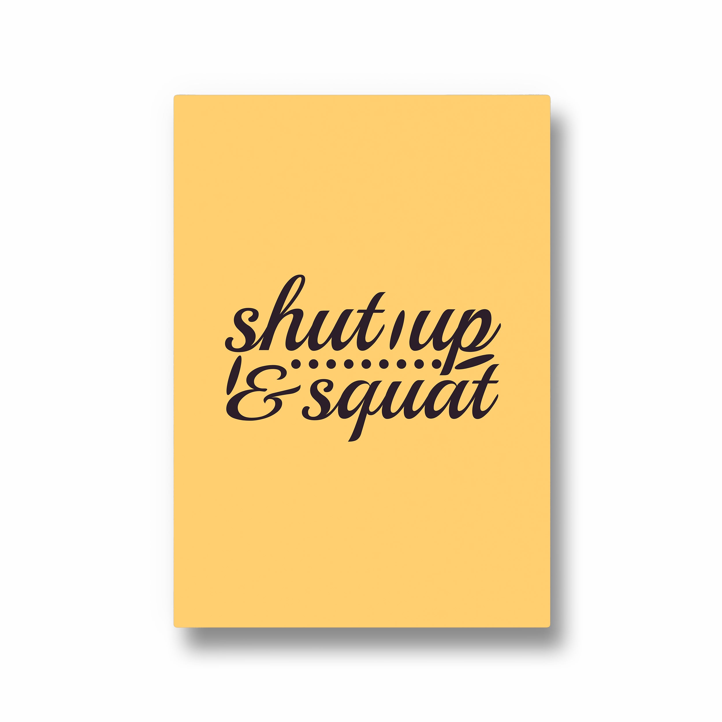 Shutup & Squat Gym Poster