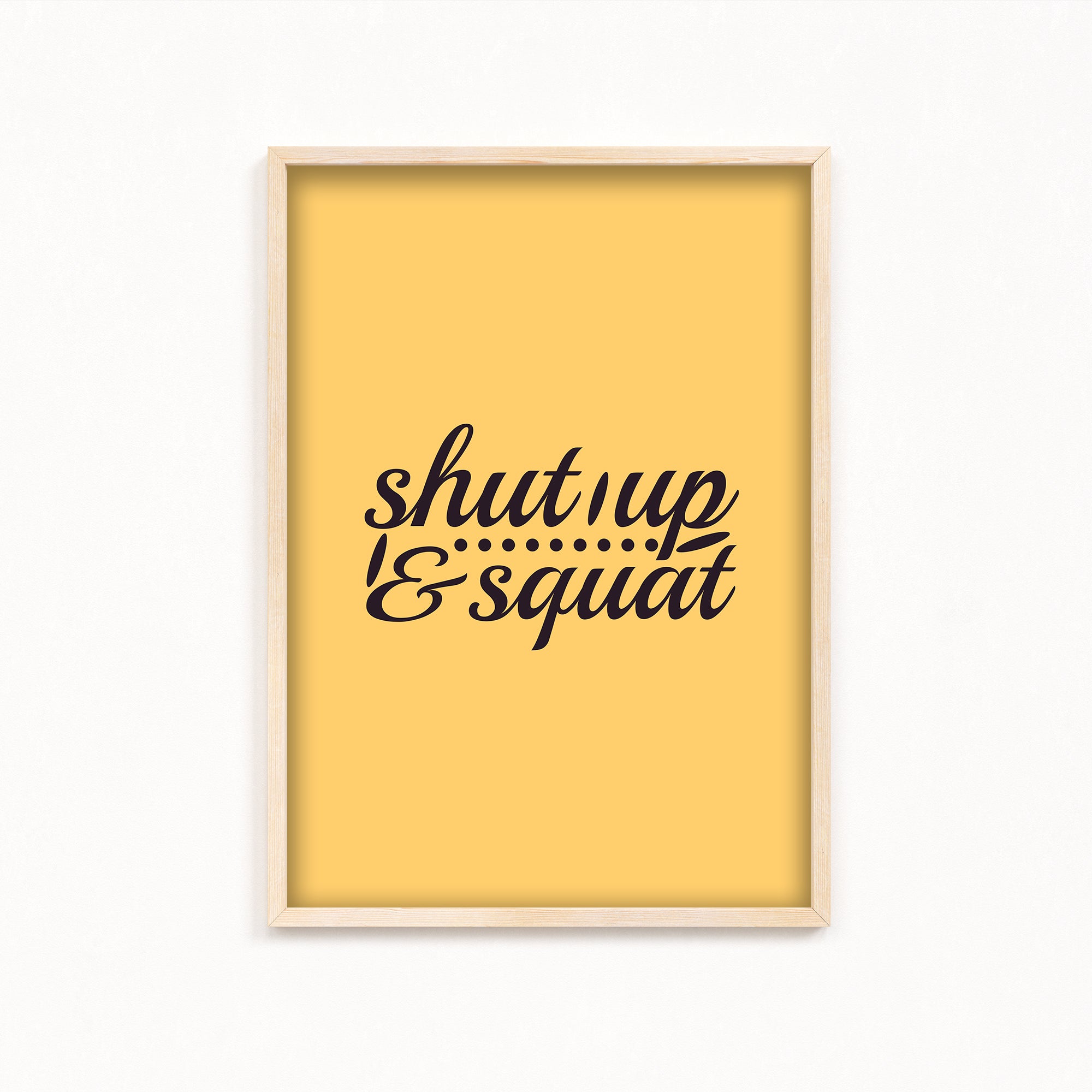 Shutup & Squat Gym Poster