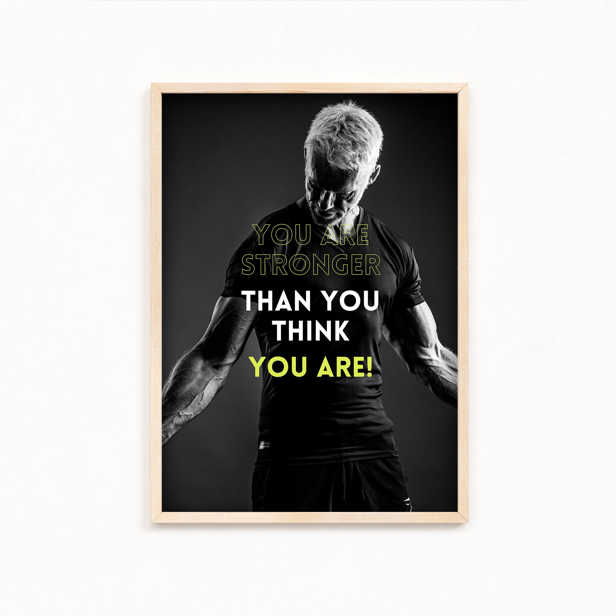 You are stronger than you think you are Gym Poster