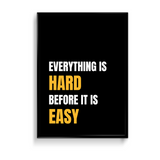 Everything is hard before it is easy Wall Art - The Mortal Soul