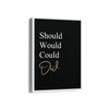 Should would could did Quote Wall Art - The Mortal Soul
