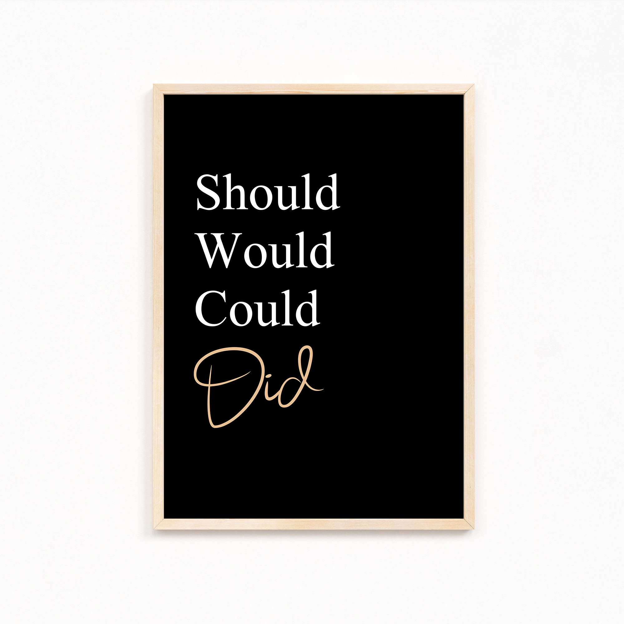 Should would could did Quote Wall Art