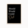 Should would could did Quote Wall Art