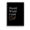 Should would could did Quote Wall Art - The Mortal Soul