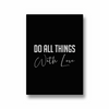 Do all things with love Quote Wall Art - The Mortal Soul