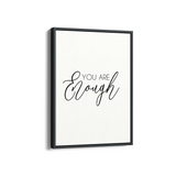 You are enough Quote Wall Art