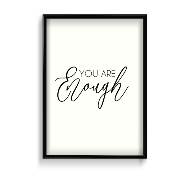You are enough Quote Wall Art