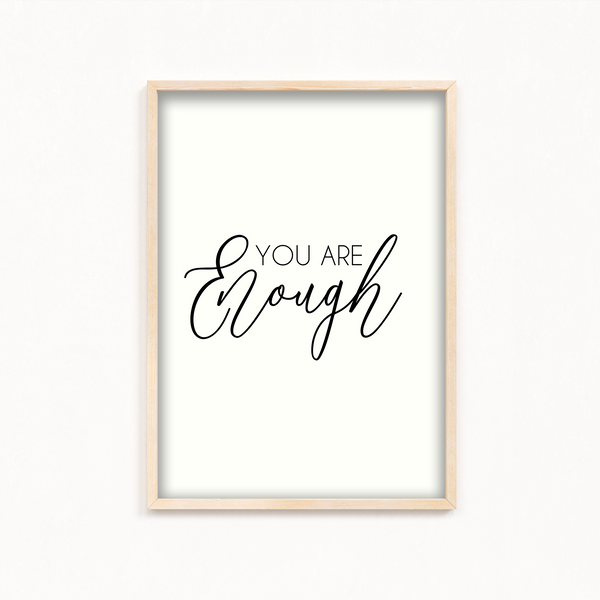 You are enough Quote Wall Art