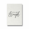 You are enough Quote Wall Art