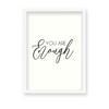 You are enough Quote Wall Art