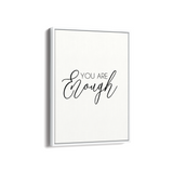 You are enough Quote Wall Art