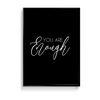 You are enough Quote Wall Art - The Mortal Soul
