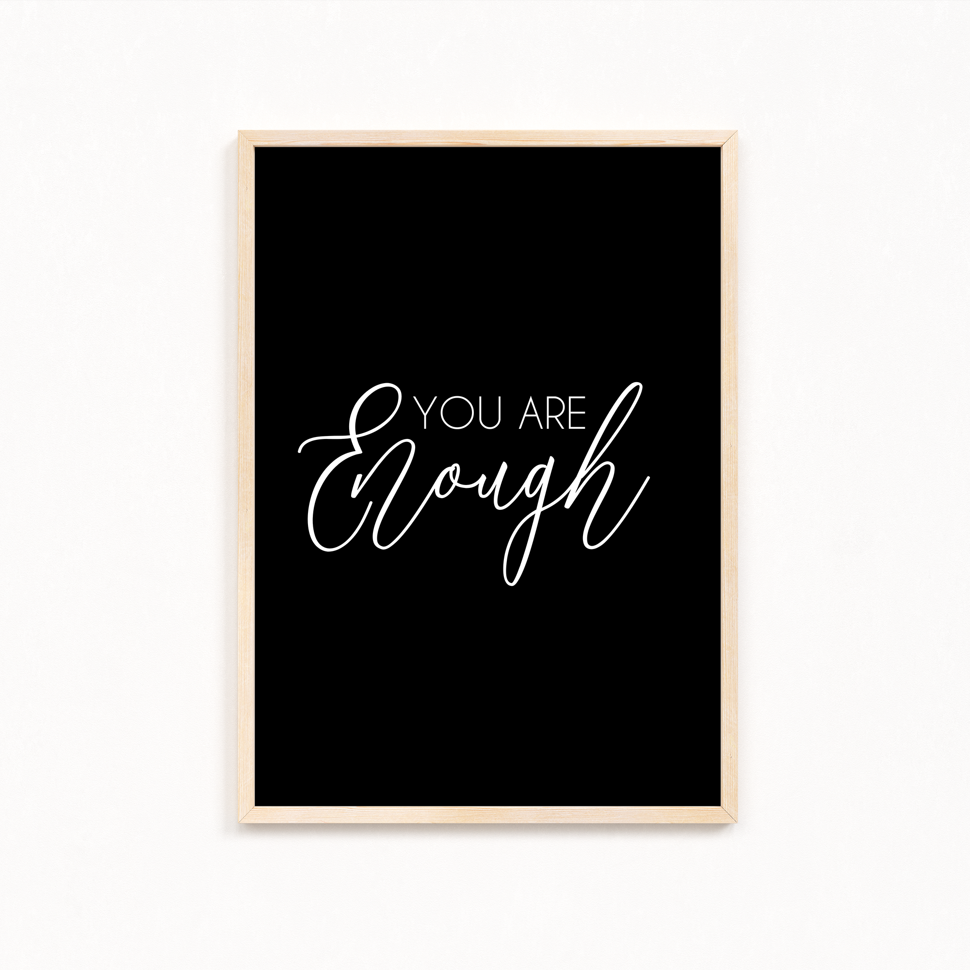 You are enough Quote Wall Art
