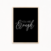 You are enough Quote Wall Art