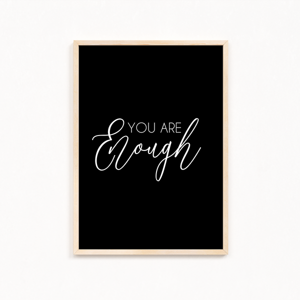 You are enough Quote Wall Art