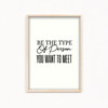 Be the type of person you want to meet Quote Wall Art