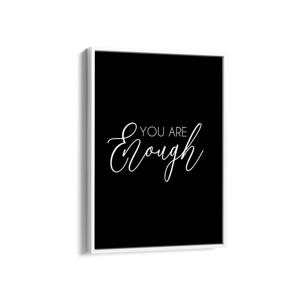 You are enough Quote Wall Art - The Mortal Soul