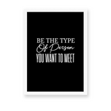 Be the type of person you want to meet Quote Wall Art