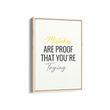 Mistakes are proof that you are trying Quote Wall Art